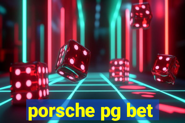 porsche pg bet